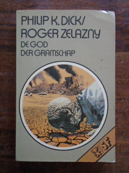 Philip K. Dick / Roger Zelazny - De God der Gramschap