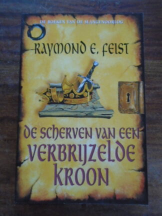 Raymond E. Feist - De scherven van een verbrijzelde kroon