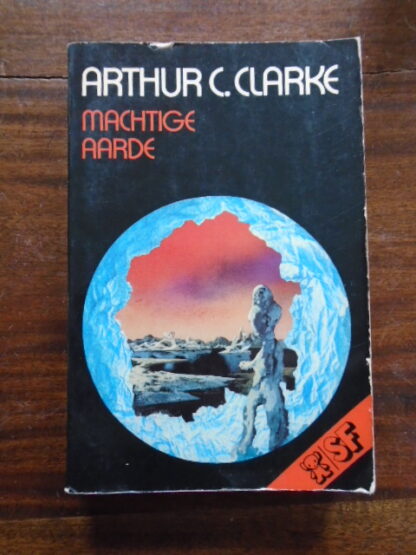 Arthur C. Clarke - Machtige aarde