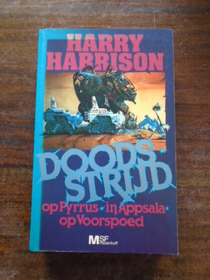 Harry Harrison - Doodsstrijd op Pyrrus * in Appsala * op Voorspoed