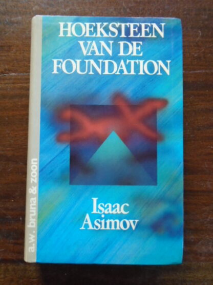 Isaac Asimov - Hoeksteen van de Foundation