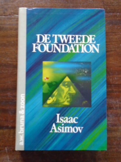 Isaac Asimov - De Tweede Foundation