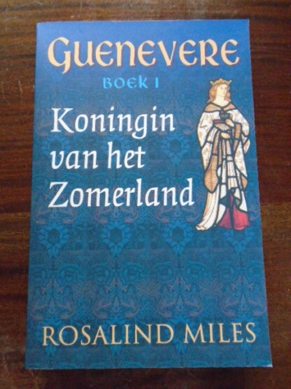 Rosalind Miles - Guenevere - Koningin van het Zomerland