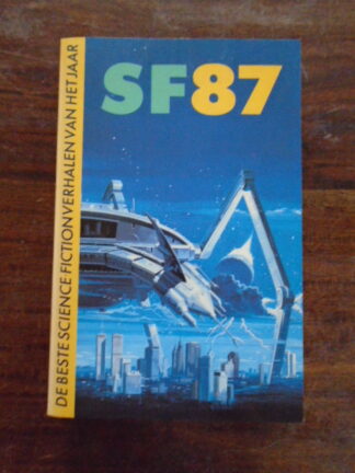 SF 87 - DE BESTE SCIENCE-FICTION VERHALEN VAN HET JAAR