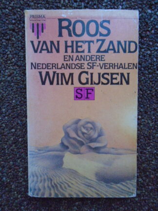 Wim Gijsen - Roos van het Zand en andere Nederlandse SF-verhalen